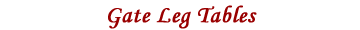 Gate Leg Tables